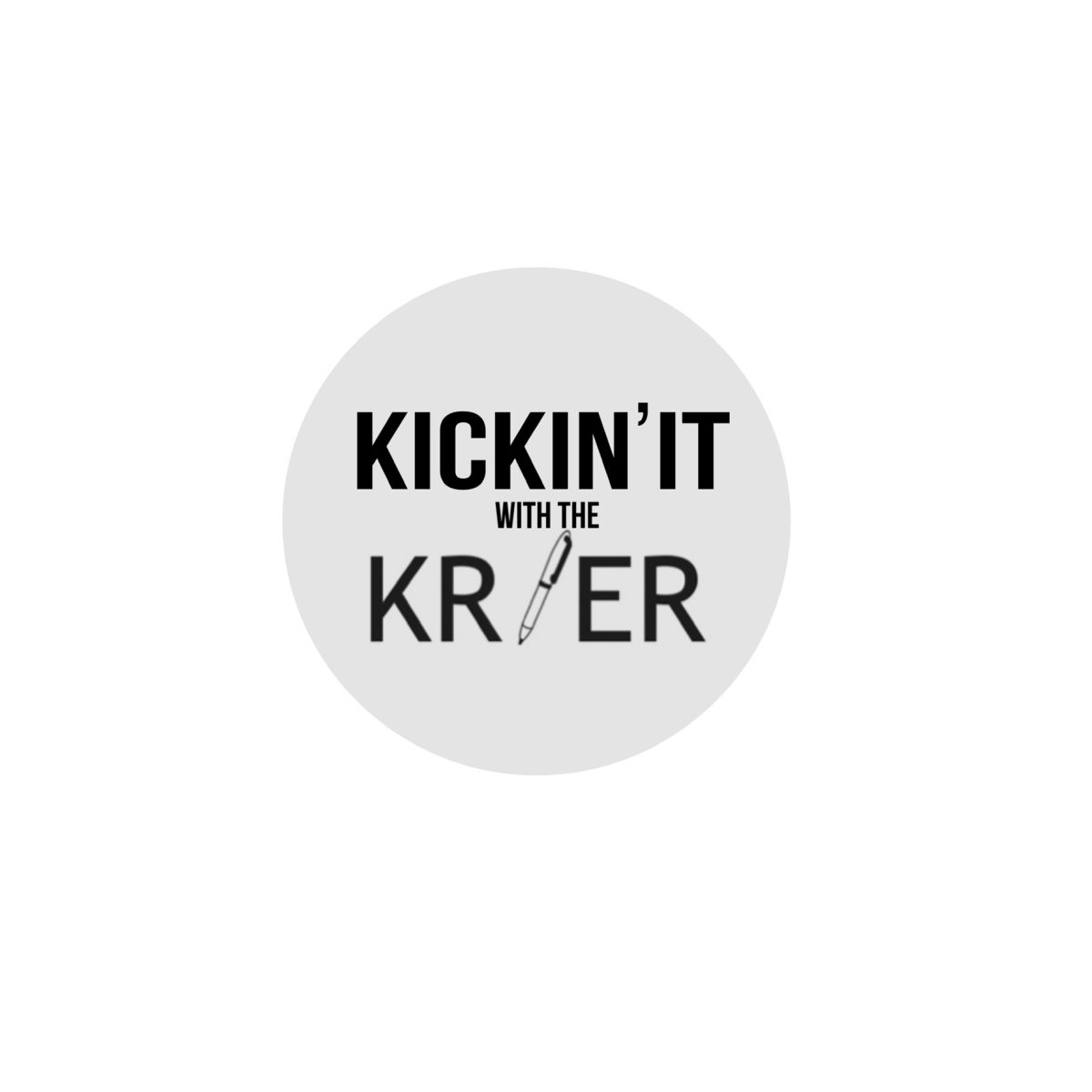 Kickin’ it with the Krier Episode 1 - 09/12